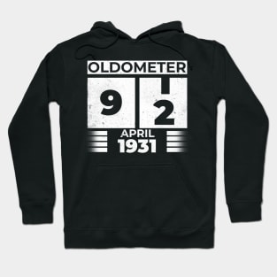 Oldometer 92 Years Old Born In April 1931 Hoodie